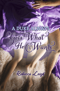 A Duke Always Gets What He Wants: Volume 1