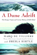 A Dune Adrift: The Strange Origins and Curious History of Sable Island