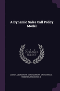 A Dynamic Sales Call Policy Model