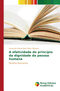 A efetividade do princpio da dignidade da pessoa humana