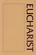 A Eucharist Sourcebook