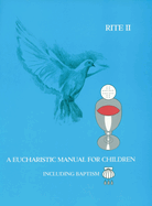 A Eucharistic Manual for Children, Rites 1 & 2