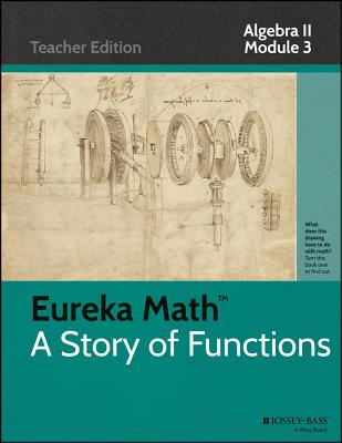 A Eureka Math, a Story of Functions: Algebra II - Common Core