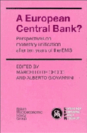 A European Central Bank?: Perspectives on Monetary Unification After Ten Years of the EMS - de Cecco, Marcello (Editor), and Giovannini, Alberto (Editor)