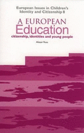 A European Education: Citizenship, Identities and Young People