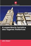 A experincia turstica dos lugares histricos