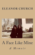 A Face Like Mine: A Memoir