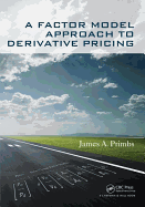 A Factor Model Approach to Derivative Pricing