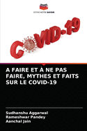 A Faire Et ? Ne Pas Faire, Mythes Et Faits Sur Le Covid-19