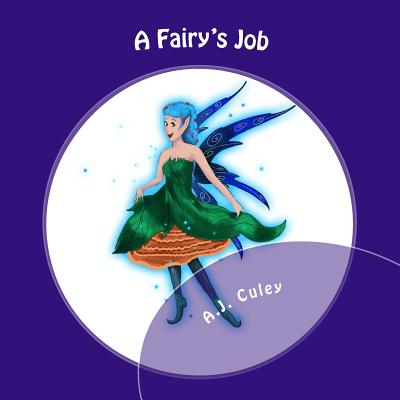 A Fairy's Job - Culey, A J