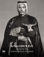 A Falcon's Eye (Arabic edition): Tribute to Sheikh Saoud Al Thani