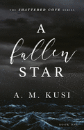 A Fallen Star: Shattered Cove Series Book 1