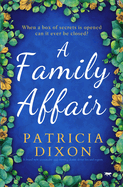 A Family Affair: An Unmissable and Moving Drama about Lies and Regret