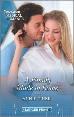 A Family Made in Rome - O'Neil, Annie