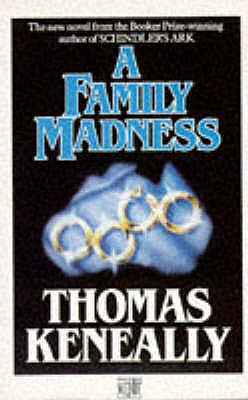 A Family Madness - Keneally, Thomas