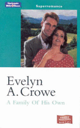 A Family of His Own - Crowe, Evelyn A.