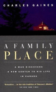 A Family Place: A Man Discovers a New Center to His Life in Canada