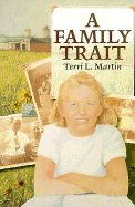 A Family Trait - Martin, Terri