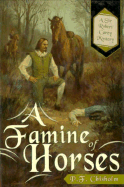 A Famine of Horses: A Sir Robert Carey Mystery - Chisholm, P F