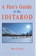 A Fan's Guide to the Iditarod