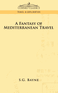 A Fantasy of Mediterranean Travel