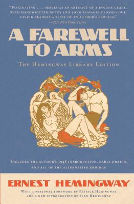 A Farewell to Arms - Hemingway, Ernest, and Hemingway, Patrick (Foreword by), and Hemingway, Sean (Introduction by)