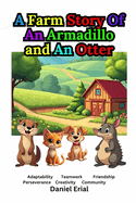 A Farm Story Of An Armadillo and An Otter