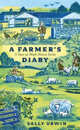 A Farmer's Diary: A Year at High House Farm