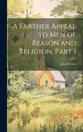 A Farther Appeal to Men of Reason and Religion, Part 1