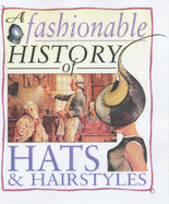 A Fashionable History of Hats and Hairstyles