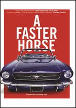 A Faster Horse - David Gelb