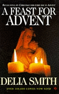 A Feast for Advent: Reflections on Christmas for every day in Advent