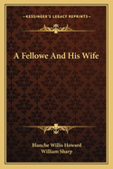 A fellowe and his wife