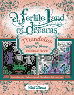 A Fertile Land of Dreams: Mandalas with Uplifting Poetry Coloring Book
