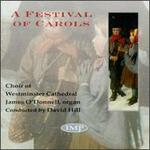 A Festival of Carols - James O'Donnell (organ); Nicholas Cole (tympani [timpani]); Royal Military School of Music Fanfare Trumpeters;...