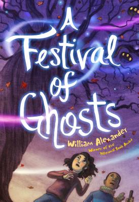 A Festival of Ghosts - Alexander, William