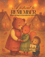 A Festival To Remember: When giving is remembered with love