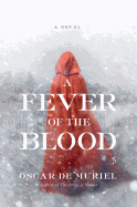 A Fever of the Blood