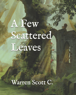 A Few Scattered Leaves