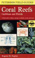 A Field Guide to Coral Reefs: Caribbean and Florida