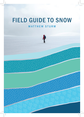 A Field Guide to Snow - Sturm, Matthew