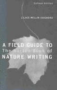 A Field Guide to the Norton Book of Nature Writing, College Edition