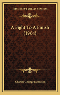 A Fight to a Finish (1904)