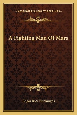 A Fighting Man Of Mars - Burroughs, Edgar Rice