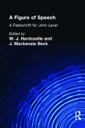 A Figure of Speech: A Festschrift for John Laver