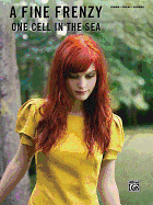 A Fine Frenzy -- One Cell in the Sea: Piano/Vocal/Chords