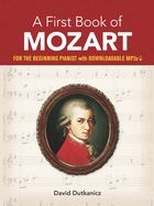 A First Book of Mozart: For the Beginning Pianist with Downloadable Mp3s