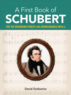 A First Book of Schubert: With Downloadable MP3s