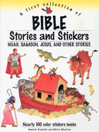 A First Collection of Bible Stories and Stickers: Noah, Samson, Jesus and Other Stories - Reynolds, Annette, and MacLean, Moira