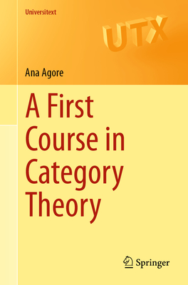 A First Course in Category Theory - Agore, Ana